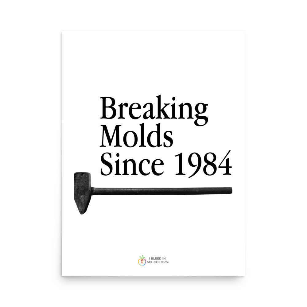 1984 Commercial: Breaking Molds Poster - I Bleed in Six Colors®