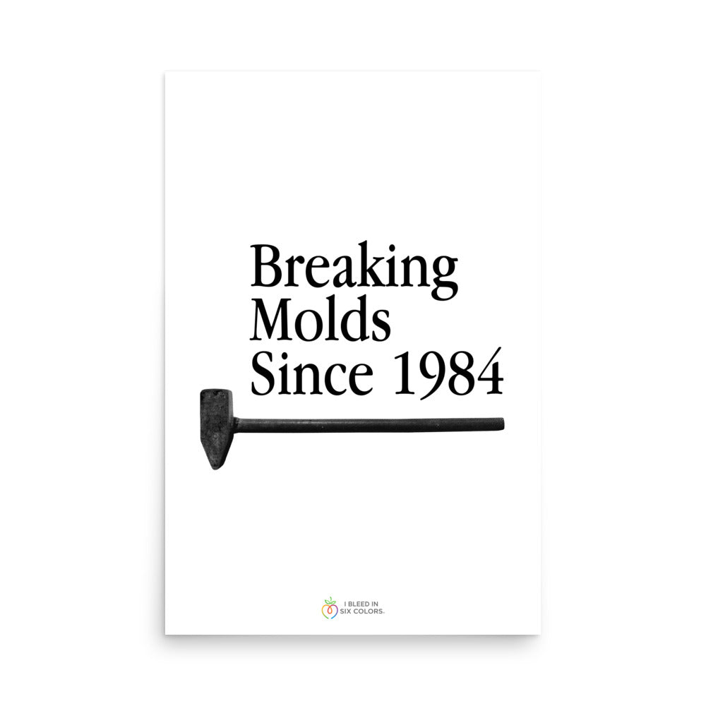 1984 Commercial: Breaking Molds Poster - I Bleed in Six Colors®