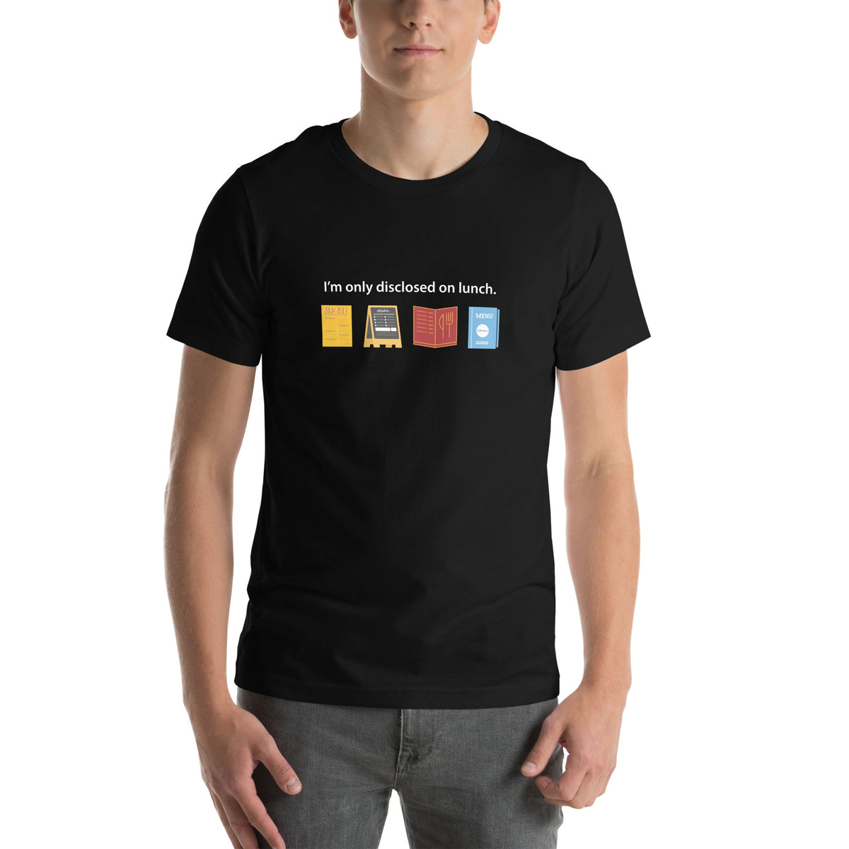 I'm only disclosed on lunch. T-shirt—Black