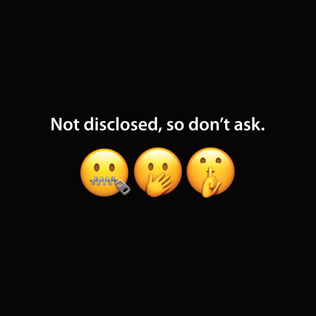 Not disclosed, so don't ask artwork—Black