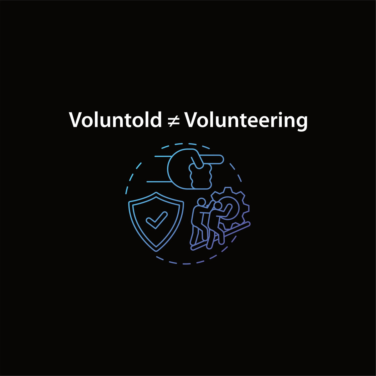 Shirt: Voluntold ≠ Volunteering artwork—Black