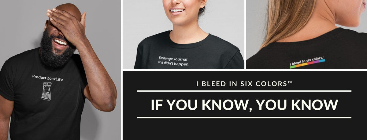 Big Red Fruit shirts: Product Zone Life, Exchange Journal or it didn’t happen, and the I bleed in six colors back print